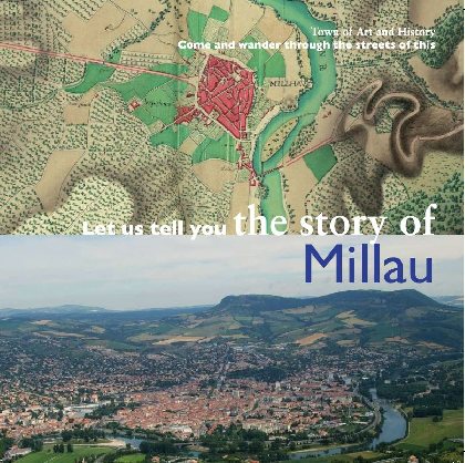 Let us tell you the story of Millau, Mairie de Millau