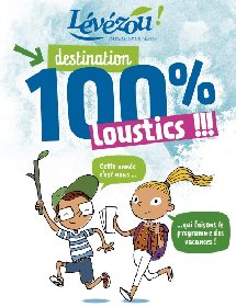 Brochure 100% loustics, OFFICE DE TOURISME DE PARELOUP LEVEZOU
