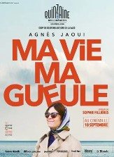 Cinéma : MA VIE MA GUEULE